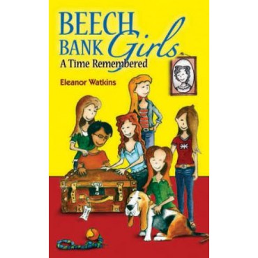Beech Bank Girls: A Time Remembered PB - Eleanor Watkins